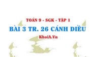 Bài 3 trang 26 Toán 9 Cánh diều Tập 1